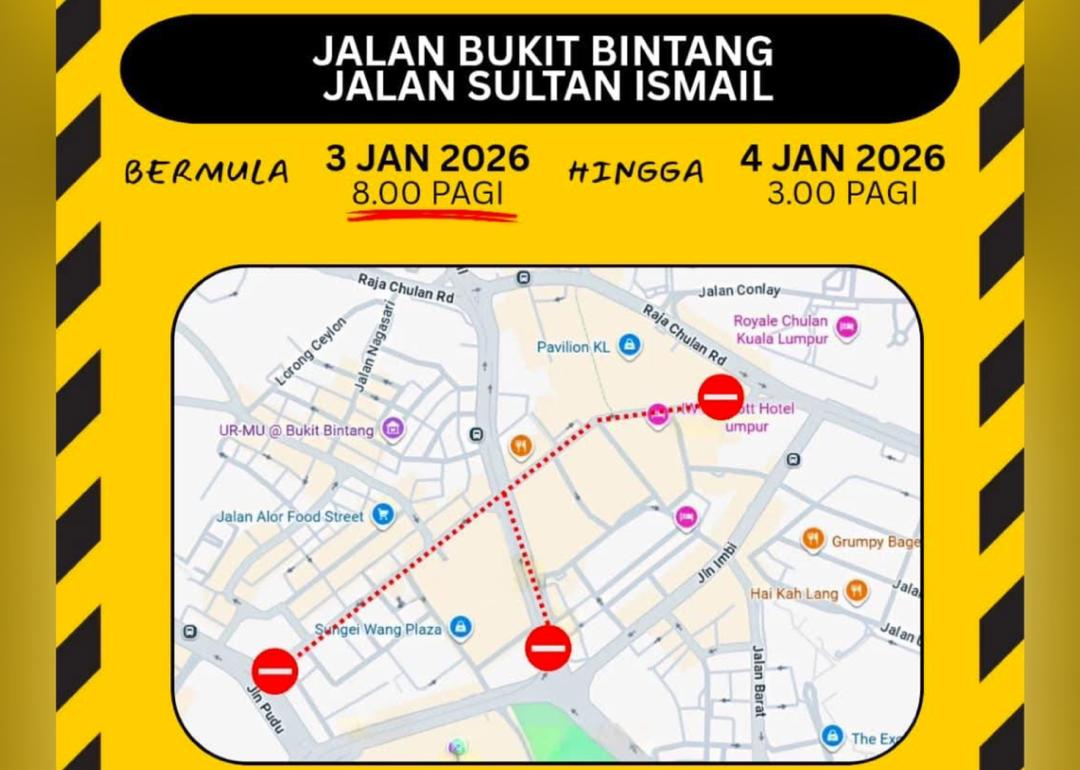 Jalan Bukit Bintang, Sultan Ismail ditutup bermula 3 pagi esok